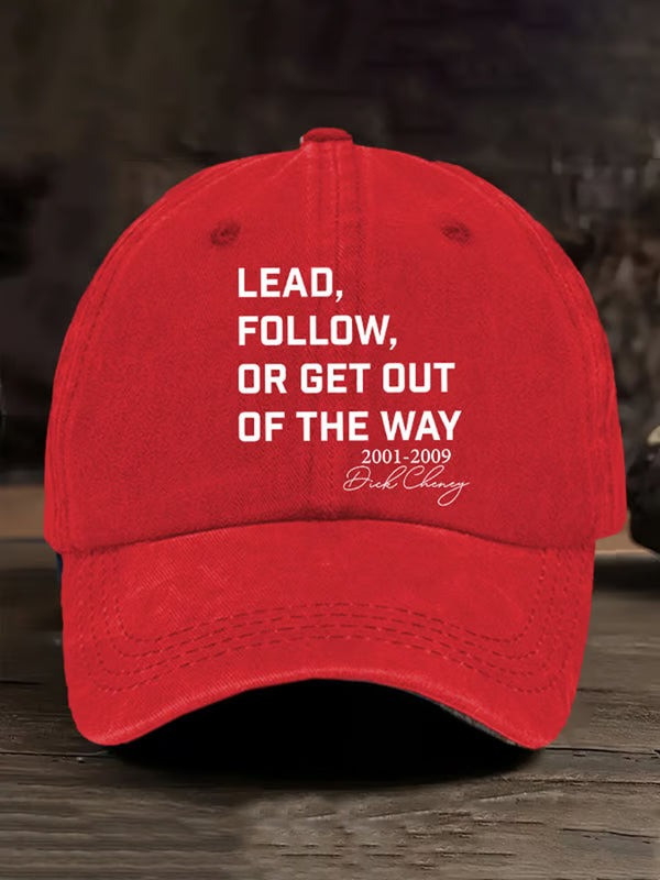 Dick Cheney Lead Follow Or Get Out Hat Powerful Vice President Memorial Gifts For Supporters