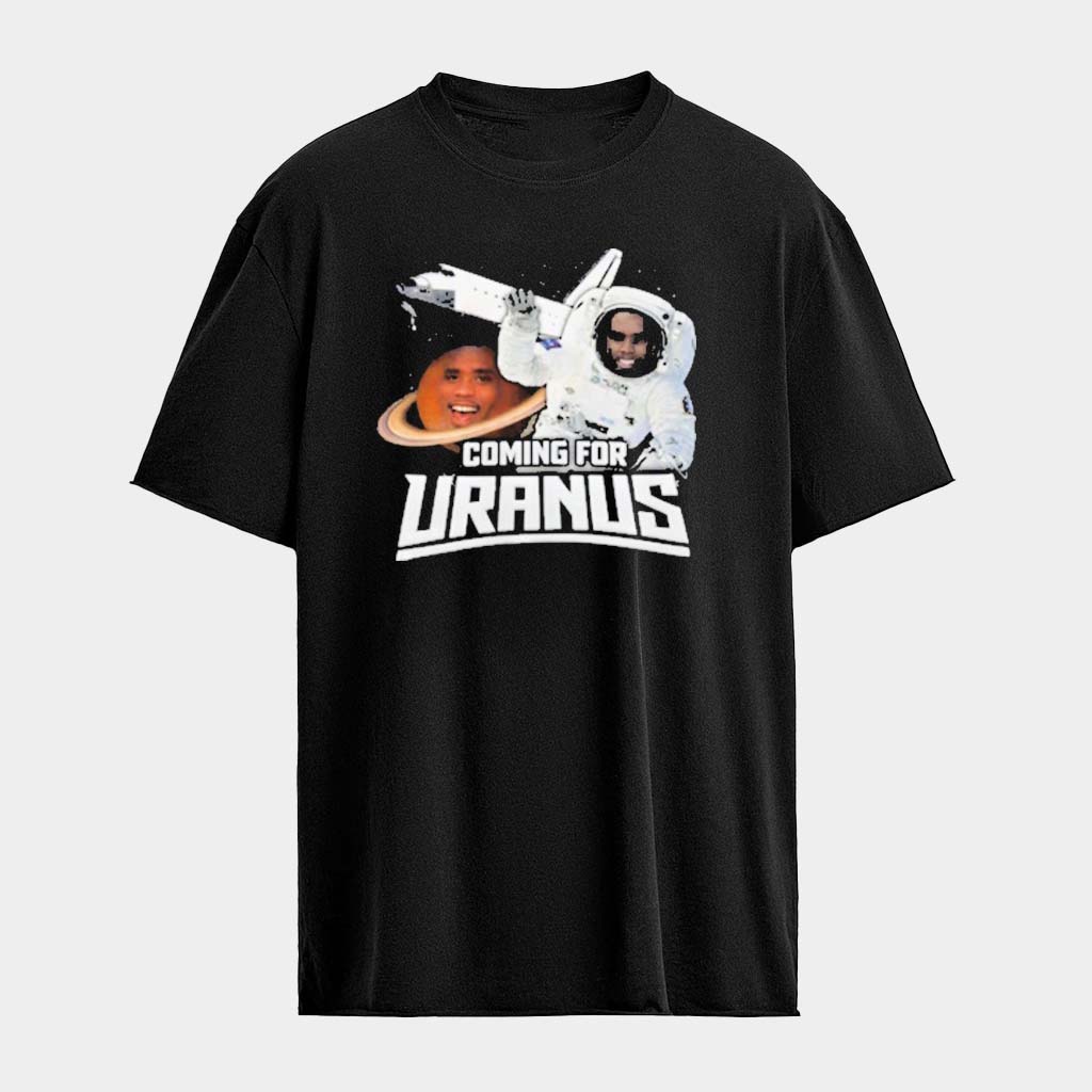 Diddy Coming For Uranus Astronaut T-Shirt Unique Birthday Gift For Him