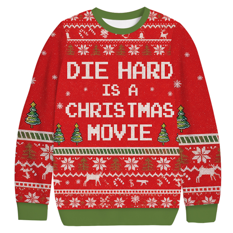 Die Hard is a Christmas Movie Christmas Ugly Sweatshirt Holiday Season Gag Gift Top