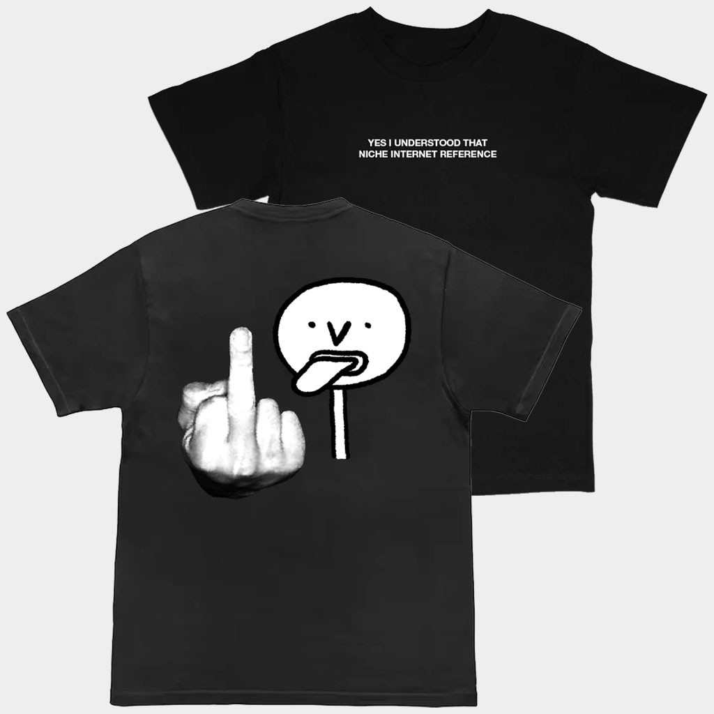 Diemarchive Merch Yes I Understood That Niche Internet Reference T-Shirt Black Gifts For Dudes