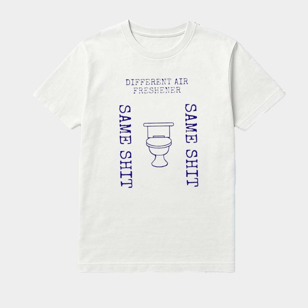 Different Air Freshener Same Shit Shirt Birthday Gifts For Boyfriend