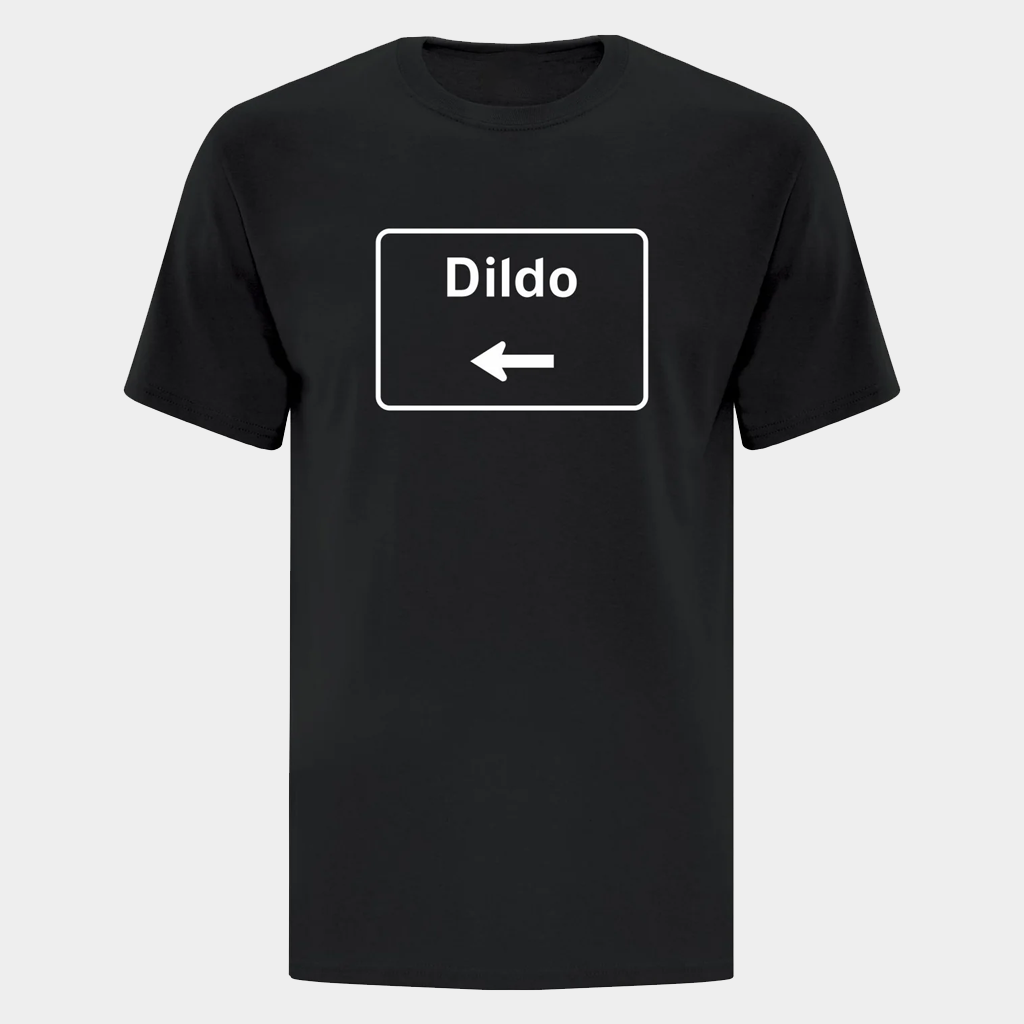 Dildo Newfoundland Merch Dildo Road Sign T-Shirt Black Gifts Ideas For Brothers