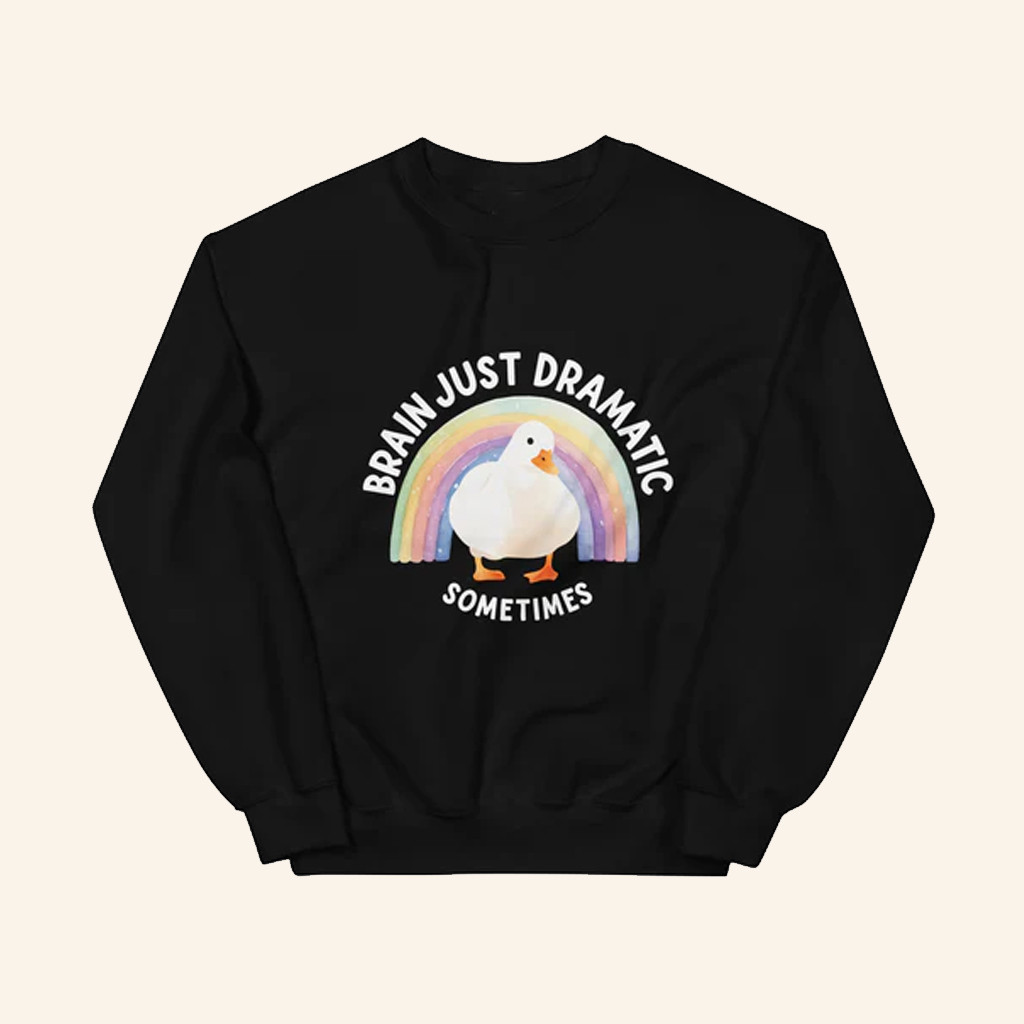 DiplomaDuck Merch Brain Just Dramatic Rainbow Duck Sweatshirt Best Christmas Gifts For Boyfriend DiplomaDuck Merch Brain Just Dramatic Rainbow Duck Sweatshirt Best Christmas Gifts For Boyfriend