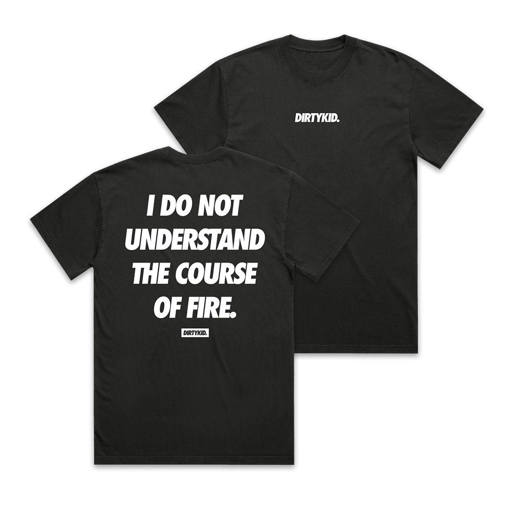 Dirty Kid Merch Course Of Fire T-Shirt Dirty Kid Shirt Fathers Day Delivery Gifts Dirty Kid Merch Course Of Fire T-Shirt Dirty Kid Shirt Fathers Day Delivery Gifts