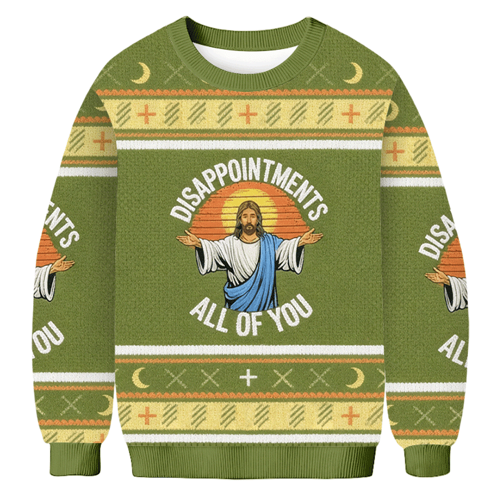 Disappointments All Of You Ugly Christmas Sweater Christian Clothing Christian Christmas Gifts