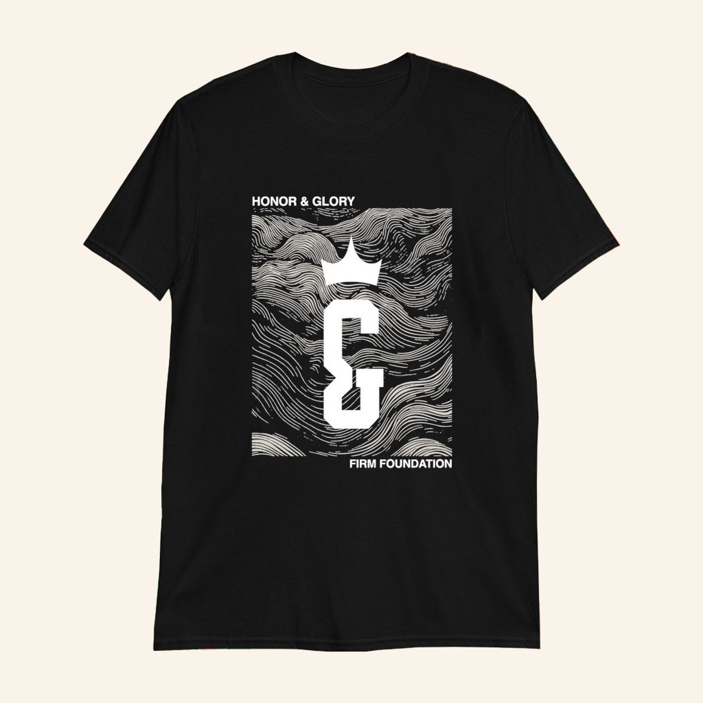 Disciple Honor And Glory Firm Foundation Waves T-Shirt Gifts For Boyfriend