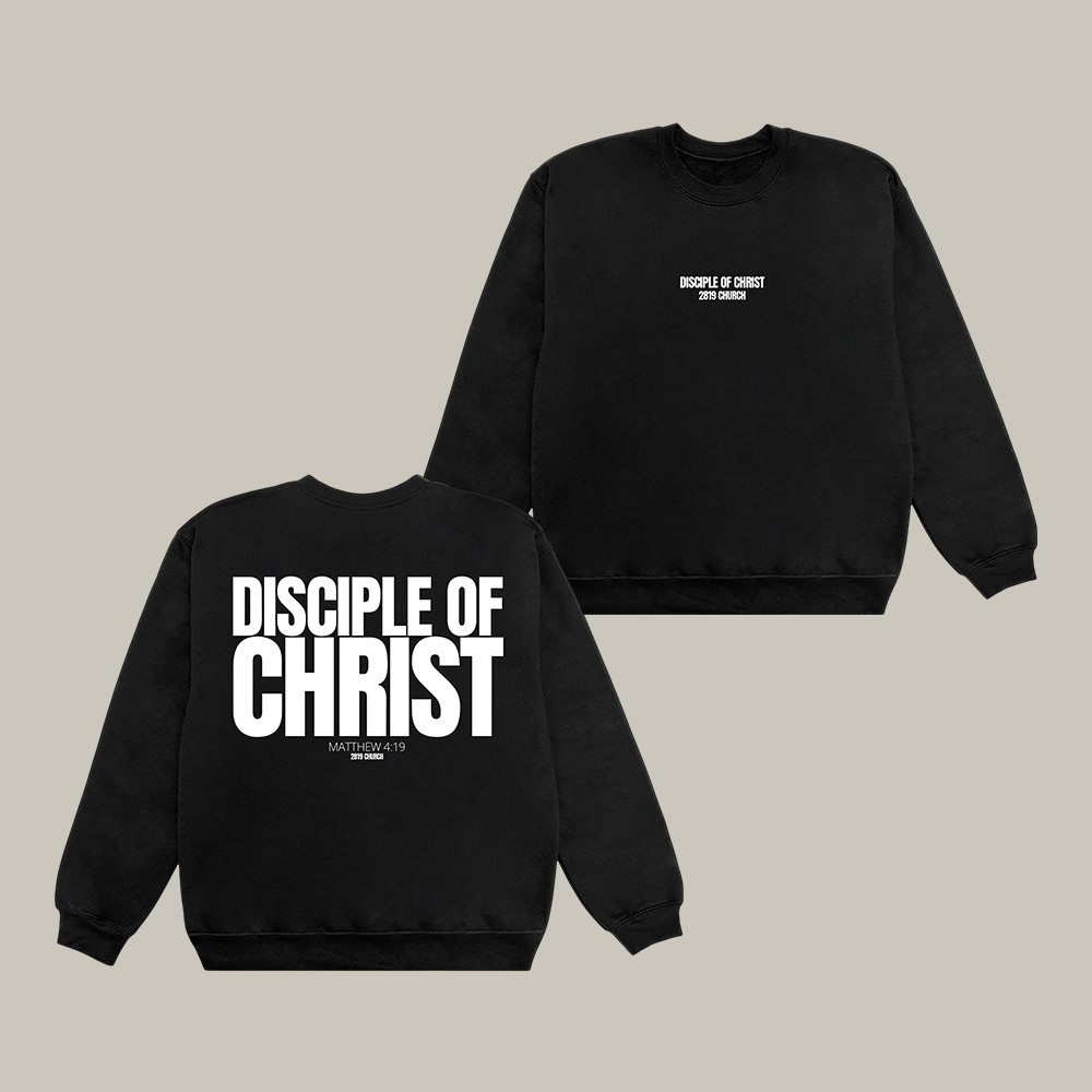 Disciple Of Christ 2819 Church Sweatshirt Bible Verse Clothing Gift Idea For Christians
