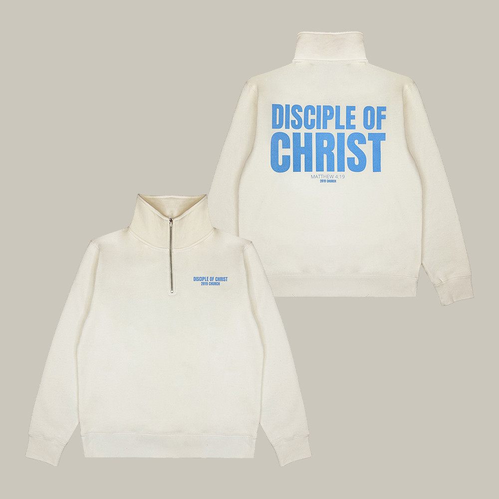 Disciple Of Christ Quarter Zip Sweatshirt Faith Based Apparel Christian Gift Idea