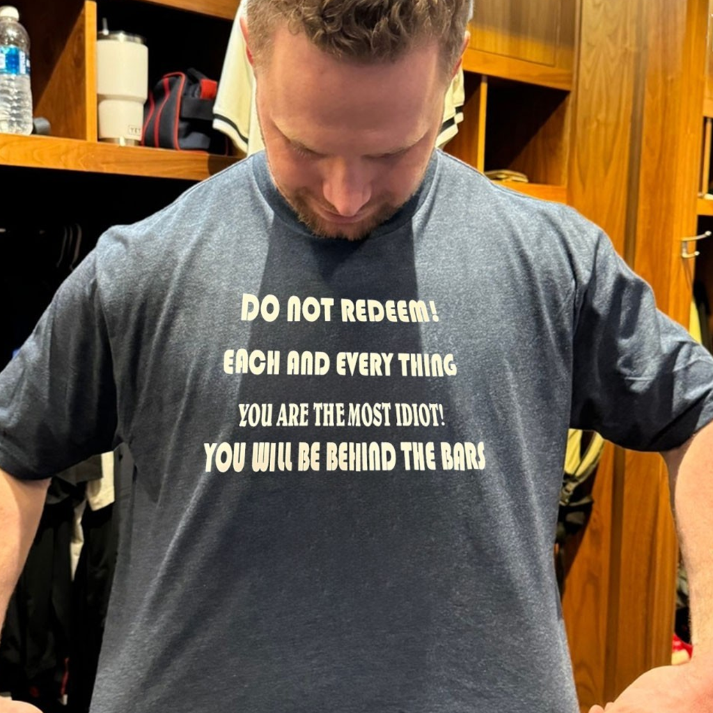 Do Not Redeem Each And Everything You Are The Most Idiot T-Shirt Gifts For Dad
