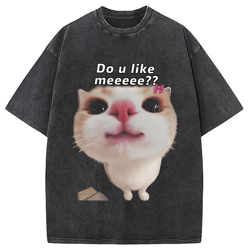 Do U Like Meeeee Washed T-Shirt Casual Oversized Outfit Style Gifts For BFF