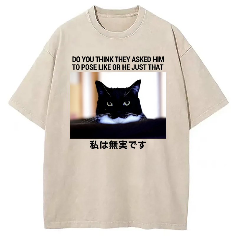 Do You Think Washed T-Shirt Cool Graphic Tee For Men Women Gifts For Friends Do You Think Washed T-Shirt Cool Graphic Tee For Men Women Gifts For Friends