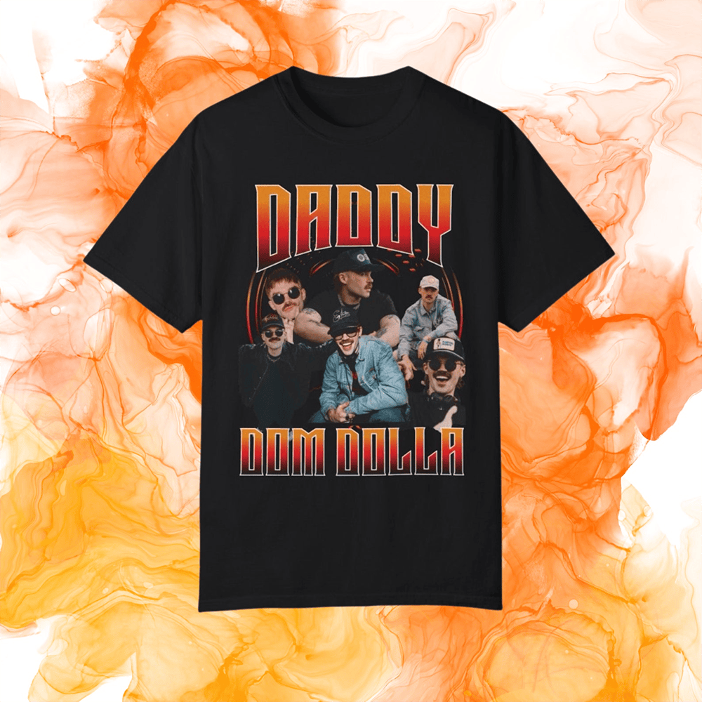 Dom Dolla Merch Daddy Dom Dolla T-Shirt Father's Day Gifts For Husband Dom Dolla Merch Daddy Dom Dolla T-Shirt Father's Day Gifts For Husband