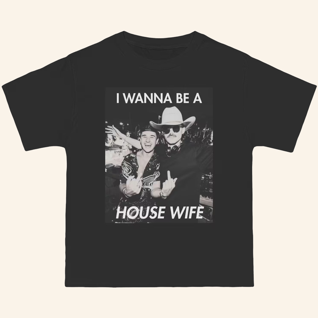 Dom Dolla Merch Dom Dolla X John Summit I Wanna Be A House Wife T-Shirt DJ Music Lover Gifts