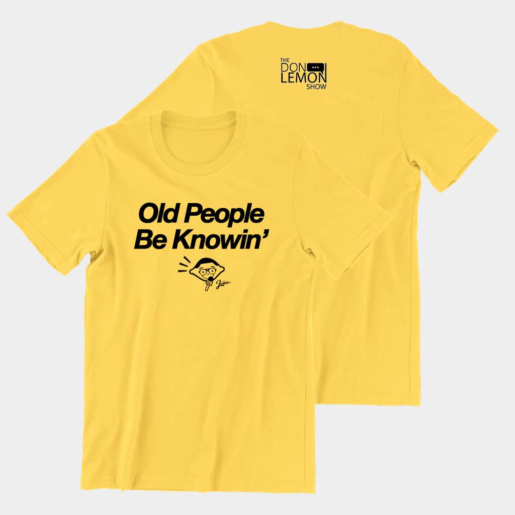 Don Lemon Merch Old People Be Knowin T-Shirt Birthday Present For Son