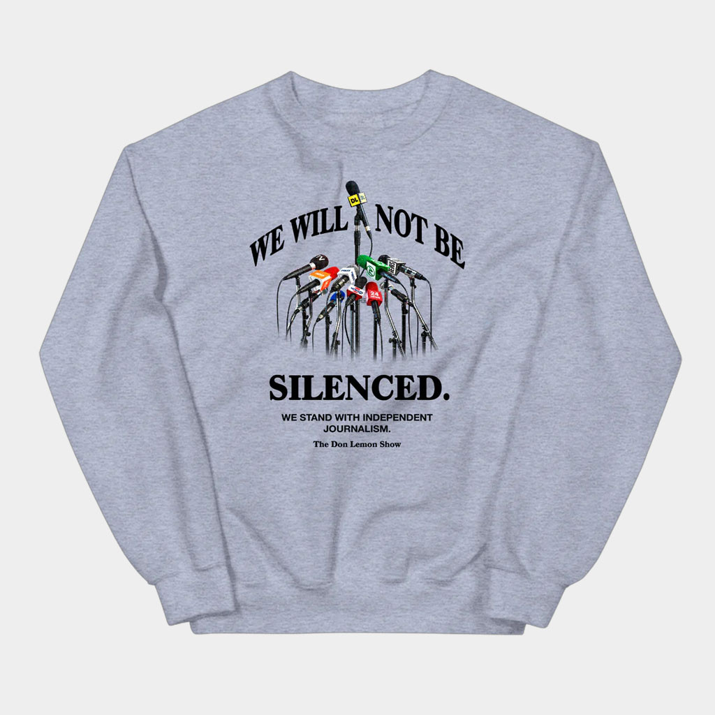 Don Lemon Merch We Will Not Be Silenced Crewneck Don Lemon Sweatshirt Gifts For Him