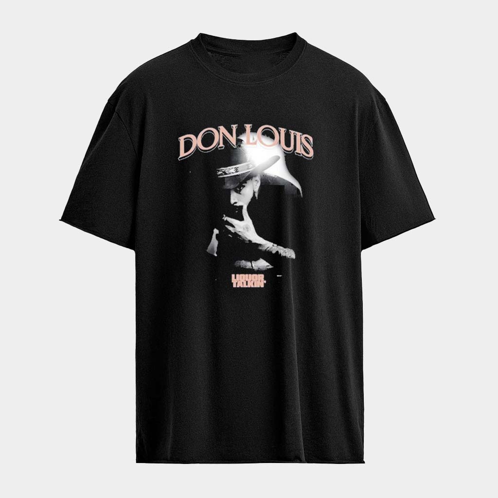 Don Louis Liquor Talkin' T-Shirt Don Louis Merch Gifts For Music Fans
