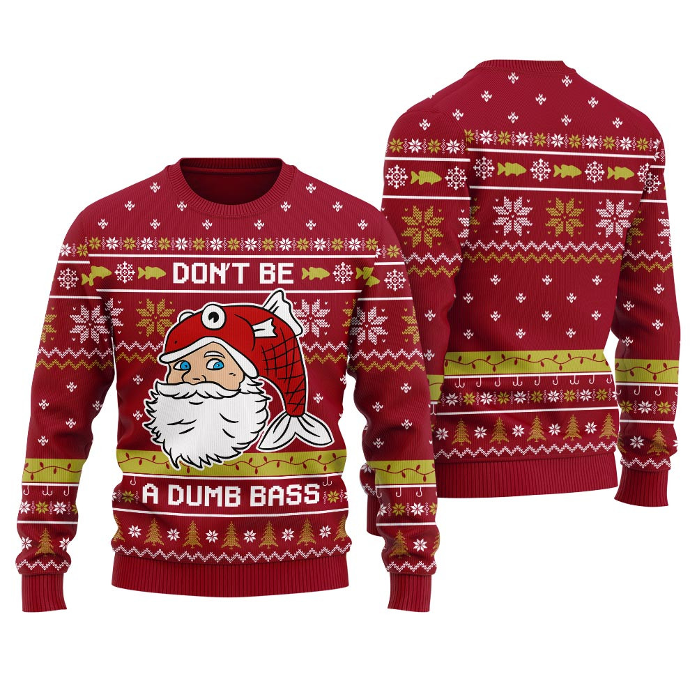 Dont Be A Dumb Bass Funny Christmas Sweaters Custom Holiday Sweater Merch That Warms the Heart