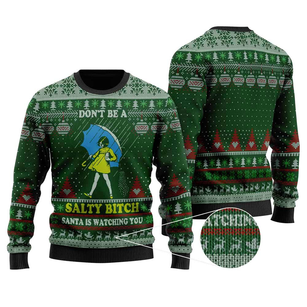 Dont Be A Salty Bitch Ugly Christmas Sweater Christmas Sweater For Men Women Perfect Merch Gift for the Christmas Season