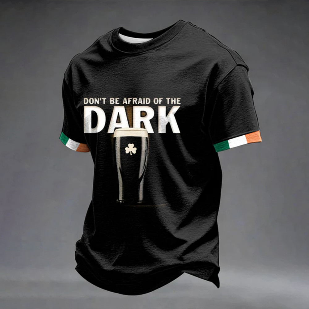 Don't Be Afraid Of The Dark Guinness T-Shirt Saint Patrick's Day 2026 Clothes Best Gift For Him