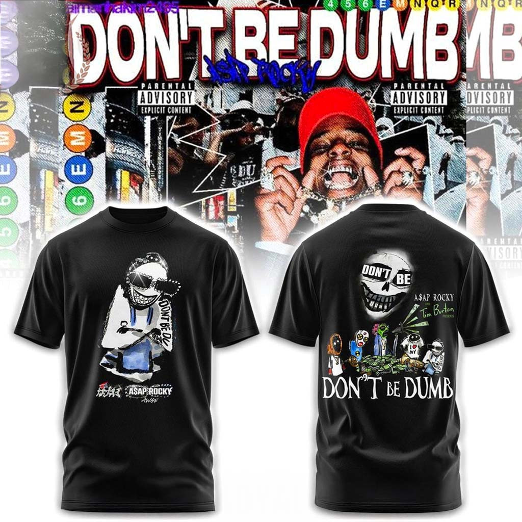 Don't Be Dumb Asap Rocky 2026 T-Shirt Fan Merch Birthday Gifts For Brother