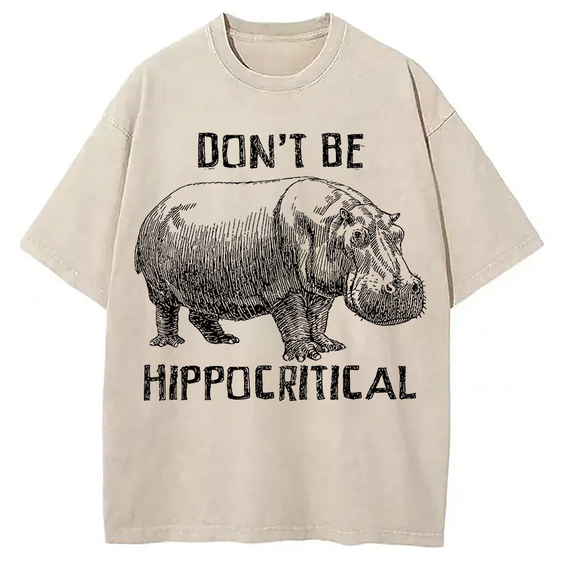 Don't be Hippocritical Washed T-Shirt Unisex Streetwear Graphic Style Gifts For BFF