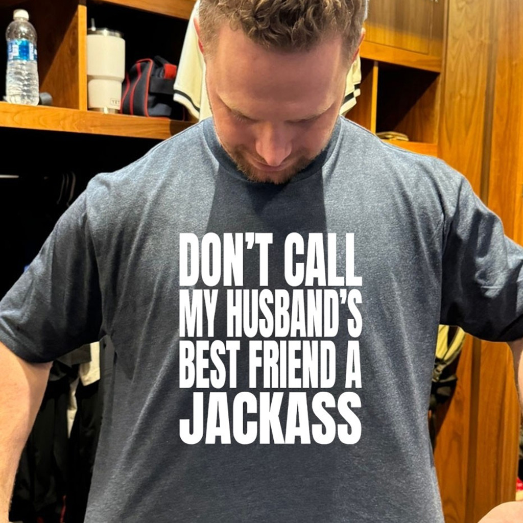 Don't Call My Husband's Best Friend A Jackass Shirt Funny Gifts For Friends