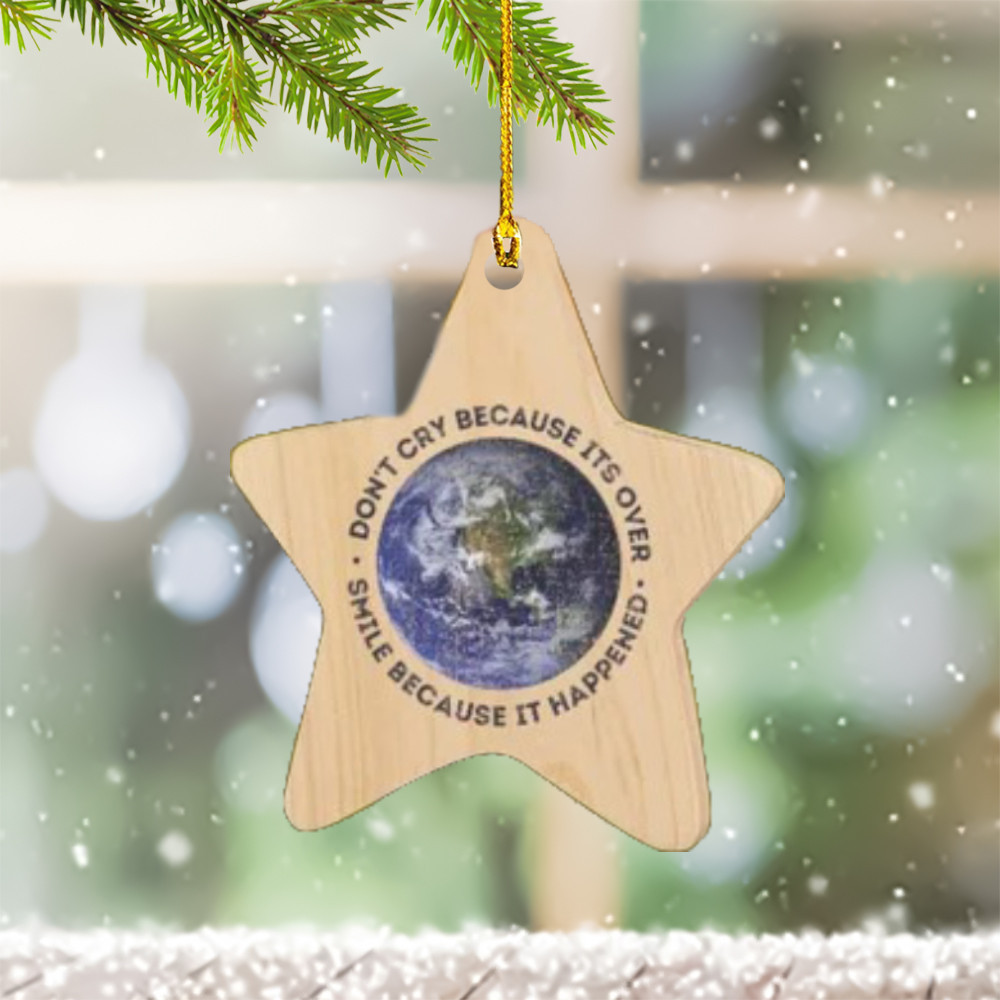 Don't Cry Because Its Over Smile Because It Happened Ornament Positive Quote Xmas Tree Decor