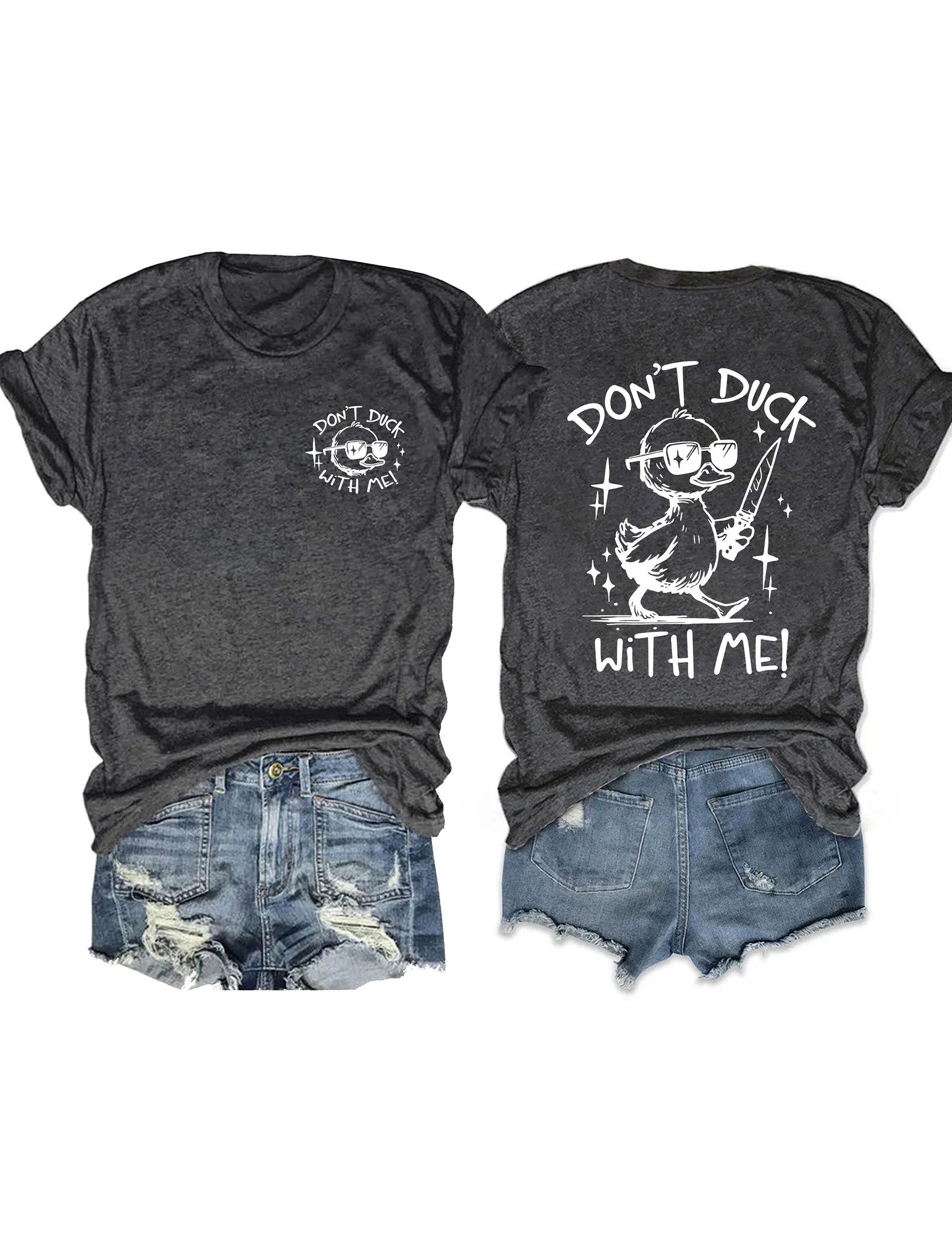 Dont Duck With Me T-Shirt Funny Graphic Humorous Shirt Duck Lover Gifts