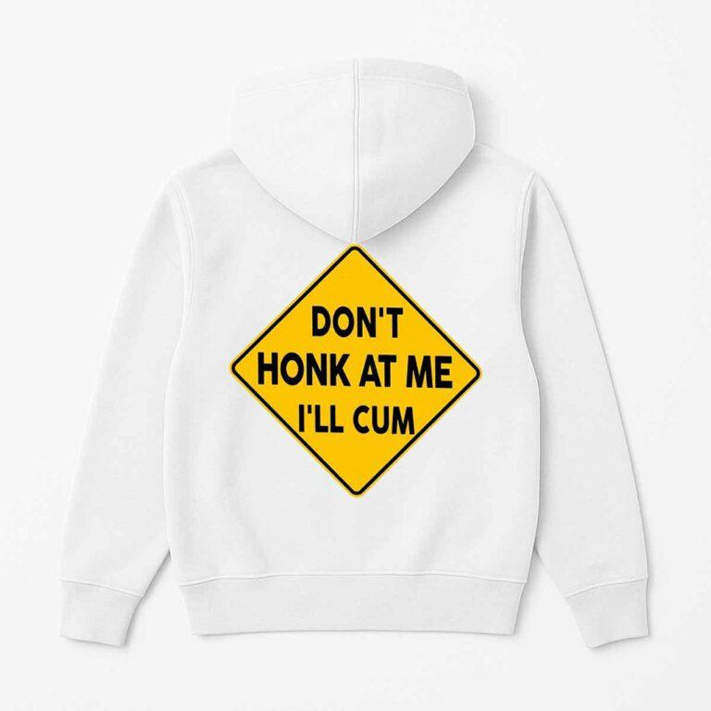 Don't Honk At Me I'll Cm Hoodie Gift Ideas For Husband Don't Honk At Me I'll Cm Hoodie Gift Ideas For Husband