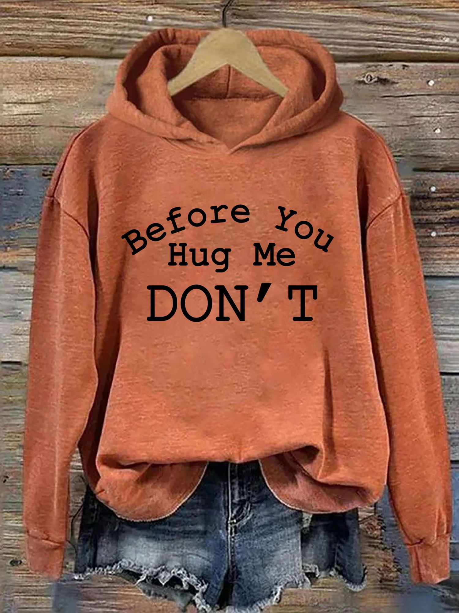 Don't Hug Me Hoodie Funny Hooded Sweatshirt Unique Gifts For Girlfriend