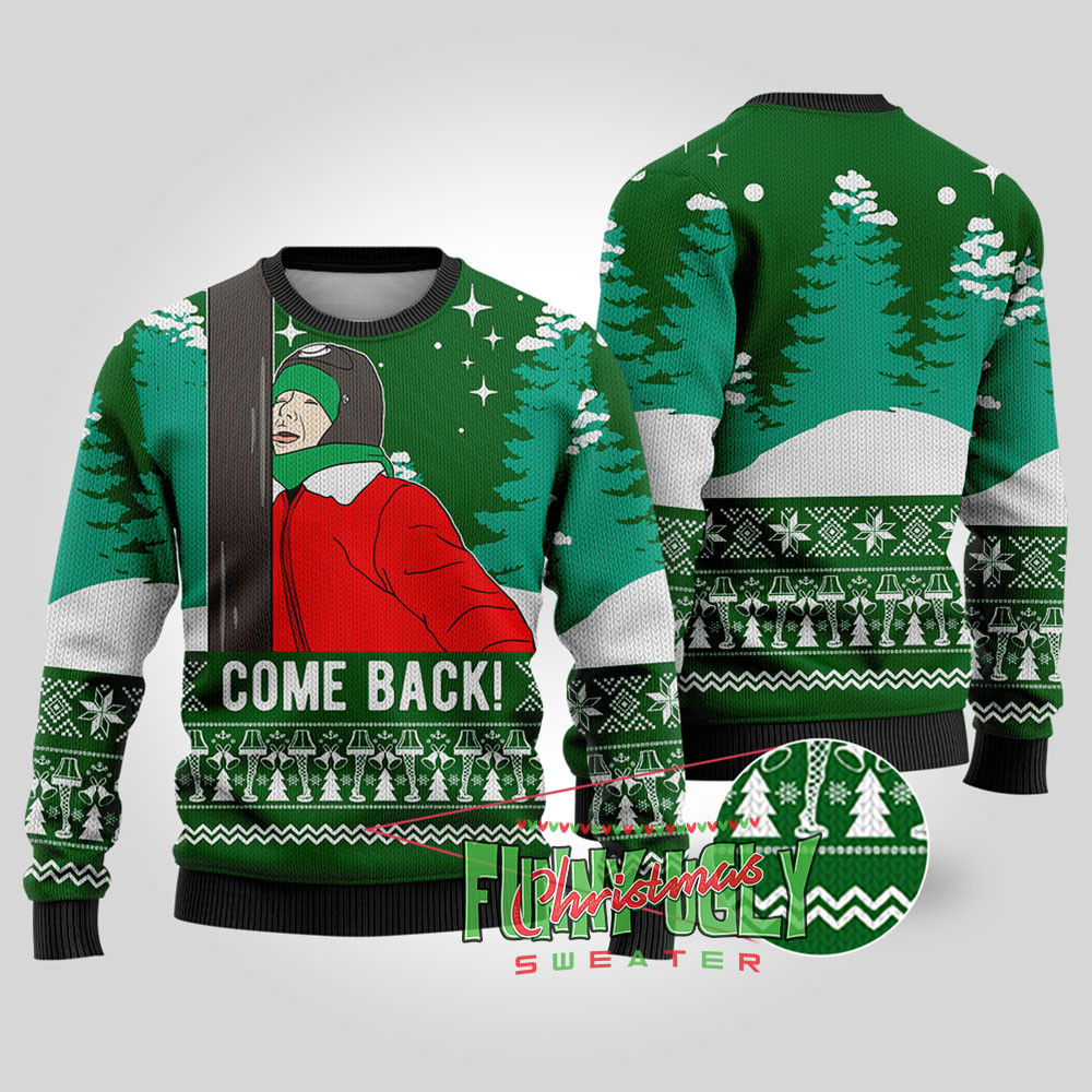 Dont Leave Me A Christmas Story Funny Sweater Forest Green Best Gift Idea for Christmas Enthusiasts
