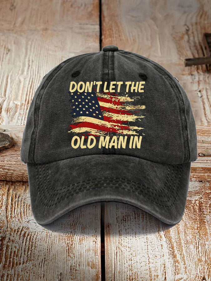 Don't Let The Old Man In American Flag Hat RIP Toby Country Music Legend Fan Gift Ideas Don't Let The Old Man In American Flag Hat RIP Toby Country Music Legend Fan Gift Ideas
