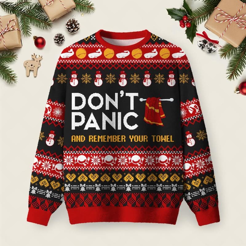Don't Panic And Remember Your Towel Ugly Christmas Sweater Funny Xmas Sweater Gifts For Him
