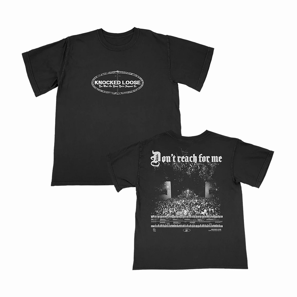 Don't Reach Live Knocked Loose T-Shirt Hardcore Punk Music Shirt Knocked Loose Fan Gift