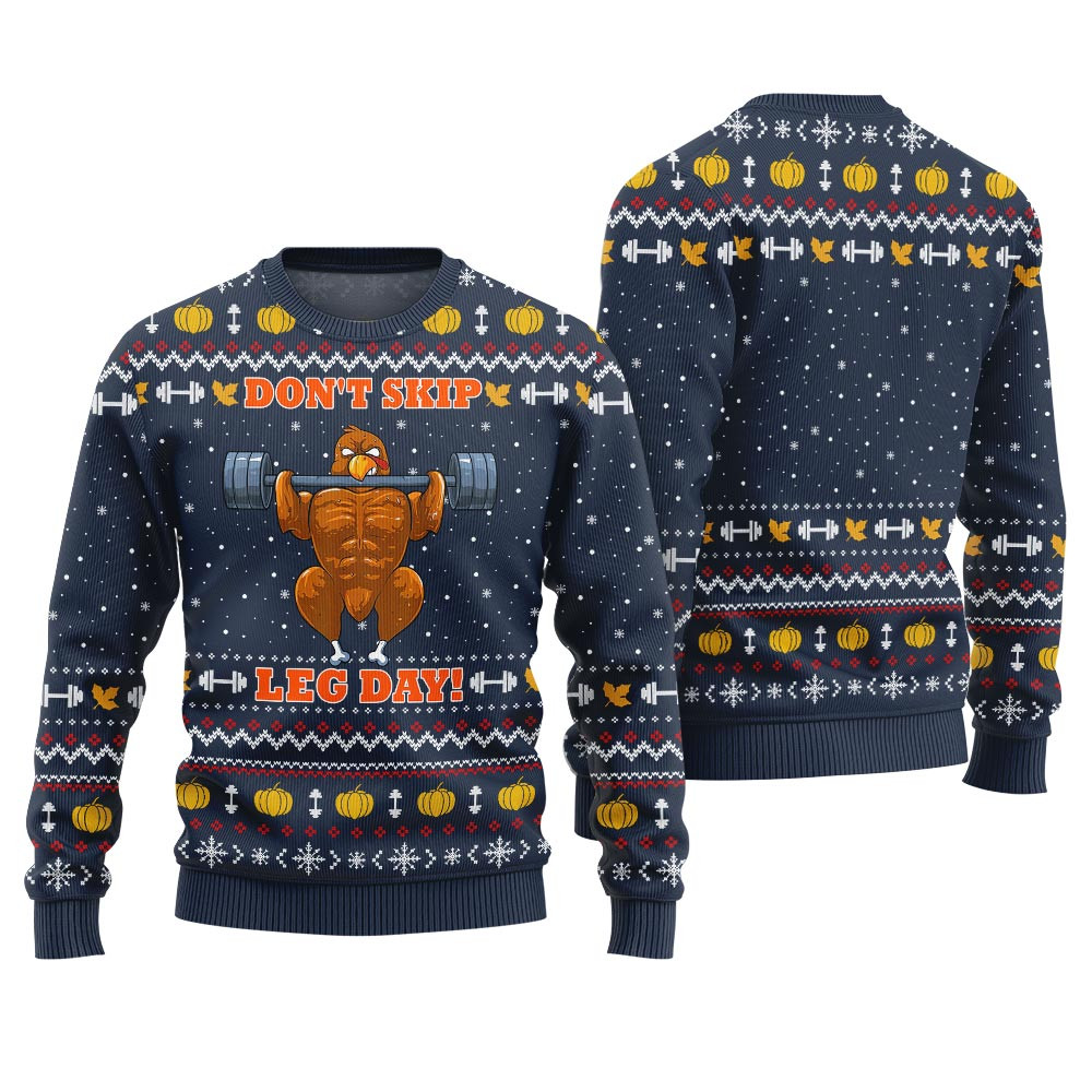 Dont Skip Leg Day Ugly Sweater For Thanksgiving Navy Unique Holiday Sweater Gift Idea for Loved Ones