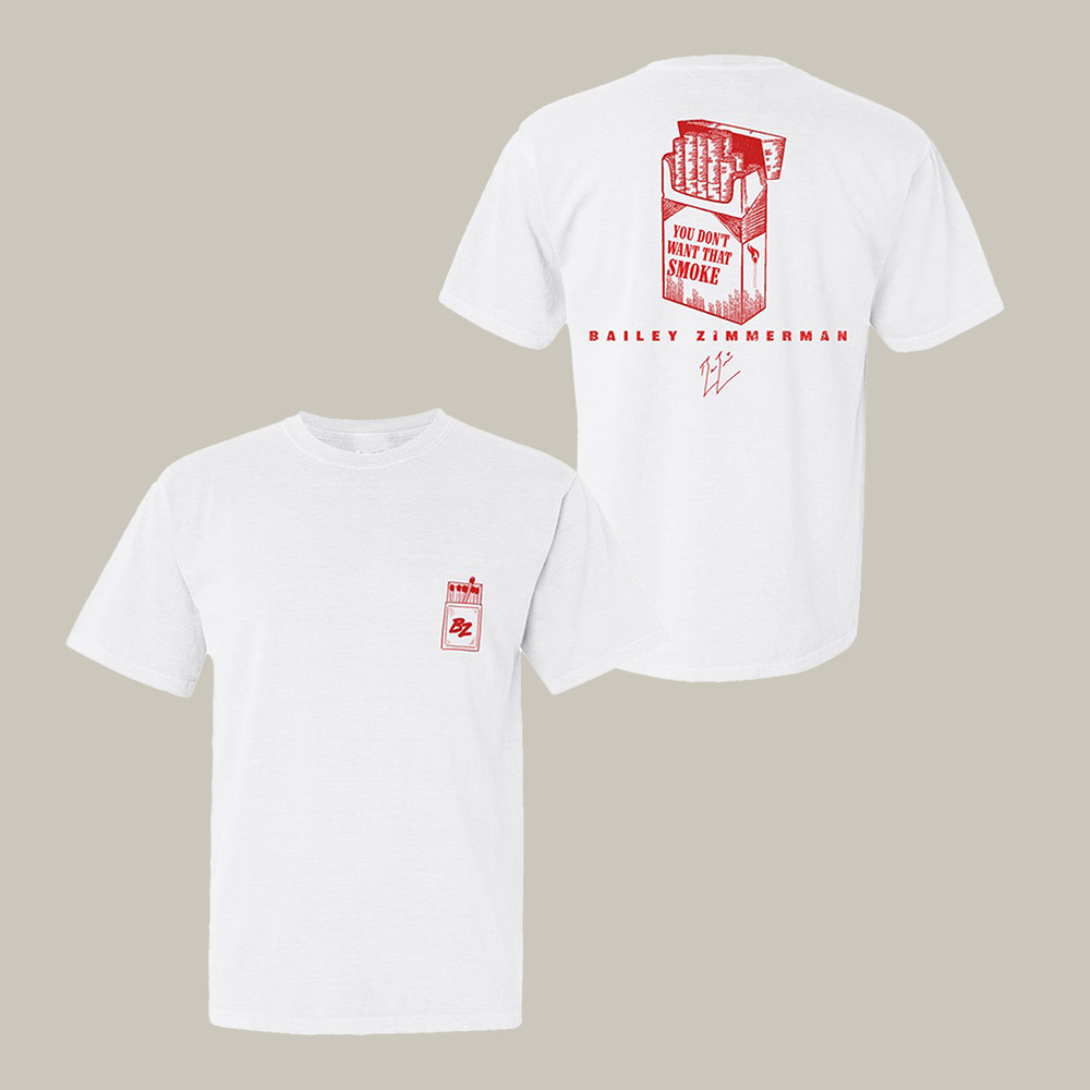 Don't Want Smoke Bailey Zimmerman T-Shirt Country Music Shirt Best Gift For Fans