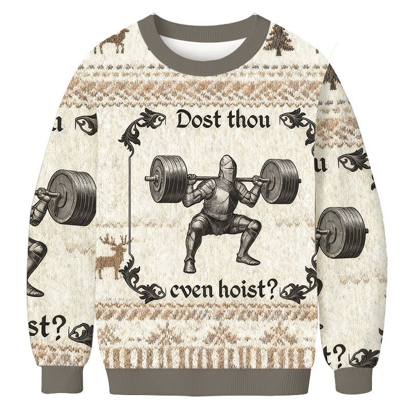Dost Thou Even Hoist Christmas Ugly Sweatshirt Festive Xmas Winter Sweater Gift Ideas