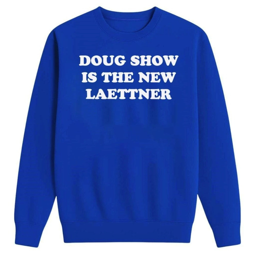 Doug Show Is The New Laettner Sweatshirt Duke Basketball Fan Gear College Hoops Shirt Best Gift For Fans