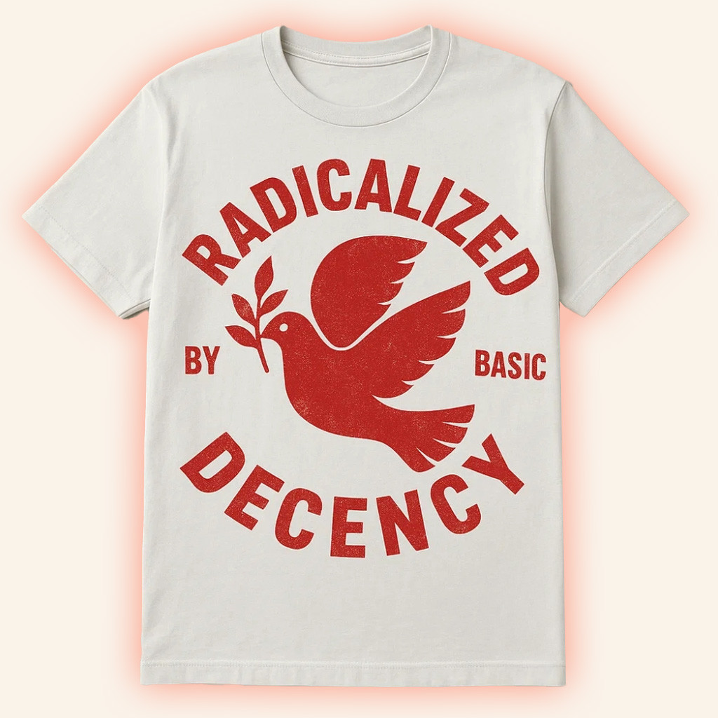 Dove Radicalized By Basic Decency Shirt Best Gift Ideas For Friend Dove Radicalized By Basic Decency Shirt Best Gift Ideas For Friend