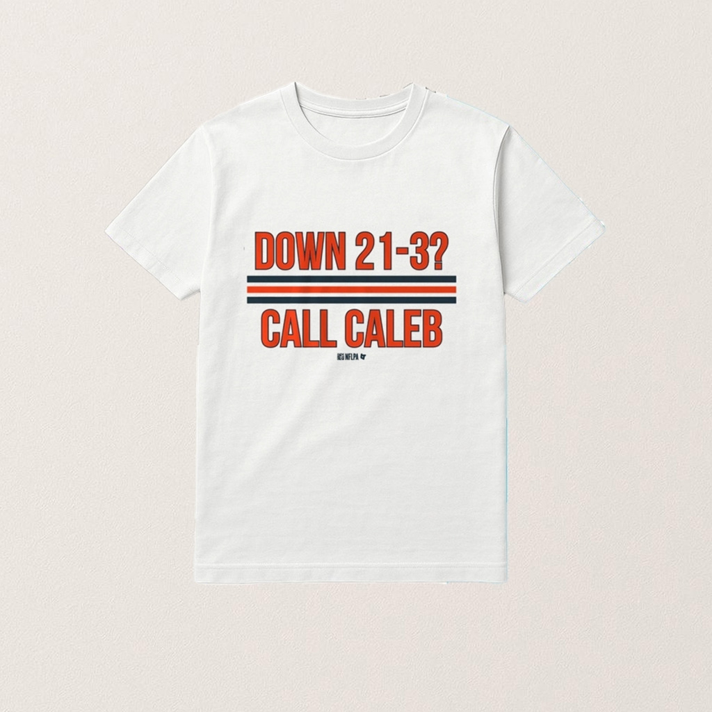 Down 21 3 Call Caleb Williams Shirt Good Gifts For Brother