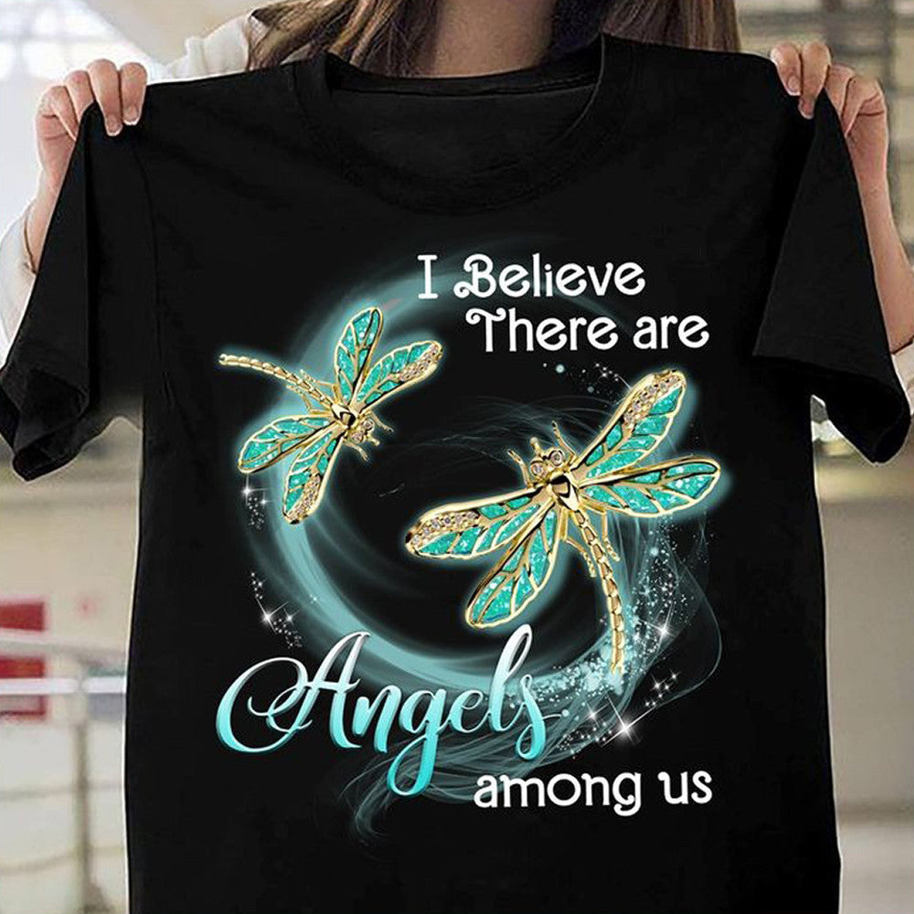 Dragonfly I Believe There Are Angels Among Us T-Shirt Gifts For Lost Loved Ones Dragonfly I Believe There Are Angels Among Us T-Shirt Gifts For Lost Loved Ones
