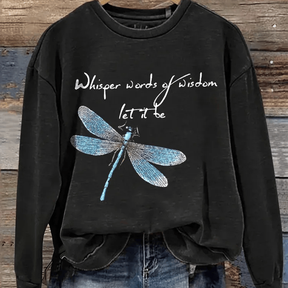 Dragonfly Whisper Words Of Wisdpm Sweatshirt Trendy Clothing Gift Ideas