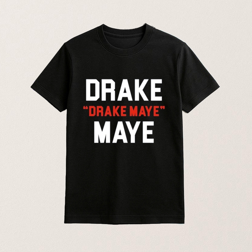 Drake Drake Maye Maye Football Funny Shirt Meme Joke T-Shirt Gifts For Football Lovers