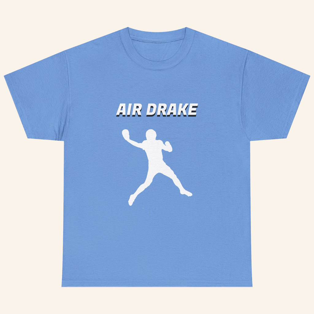 Drake Maye Lovers Merch Air Drake Shirt UNC Best Gifts For Brother