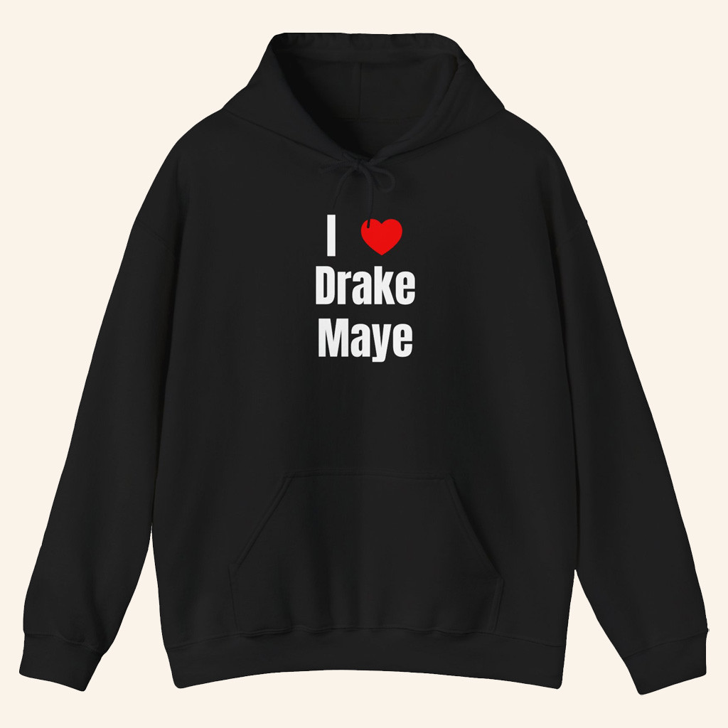 Drake Maye Lovers Merch I Love Drake Maye Hoodie Black Best Gifts For Football Fans