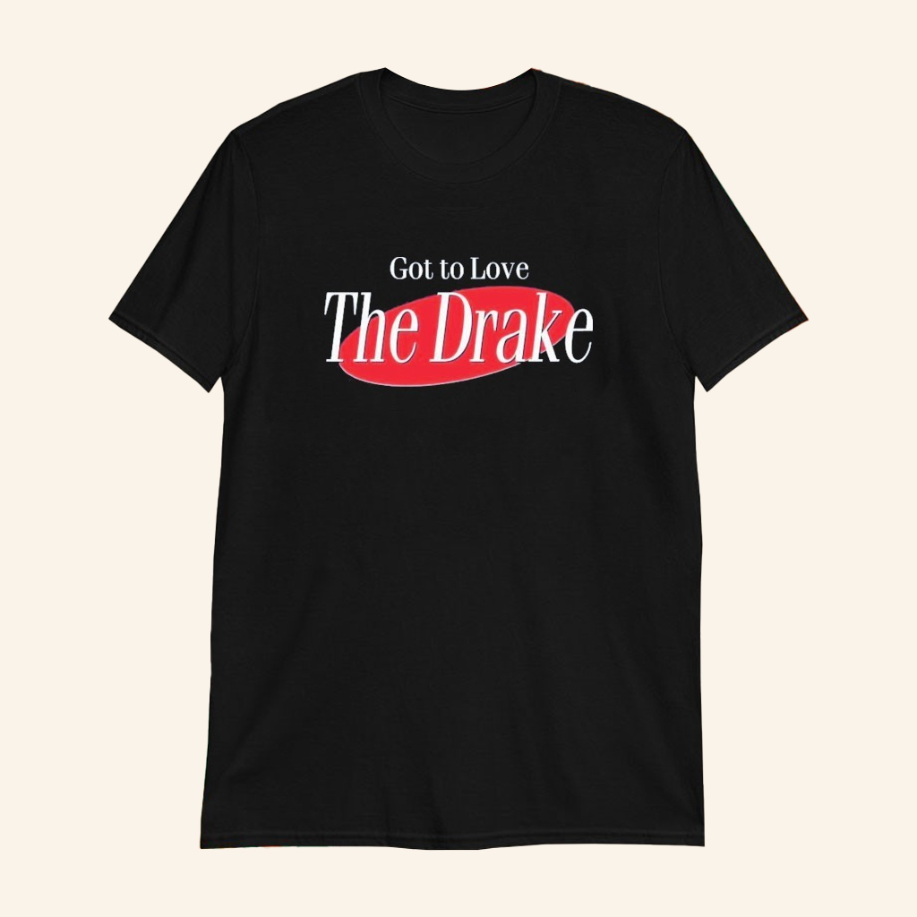Drake Maye Merch Got To Love The Drake T-Shirt Drake Maye Lover Merch Gifts For Friends
