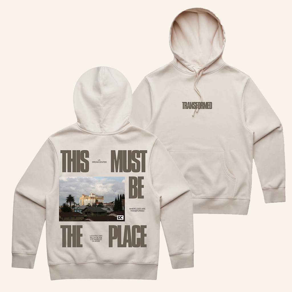 Dream Center Merch Transformed Hoodie This Must Be The Place Hoodie Christian Gifts