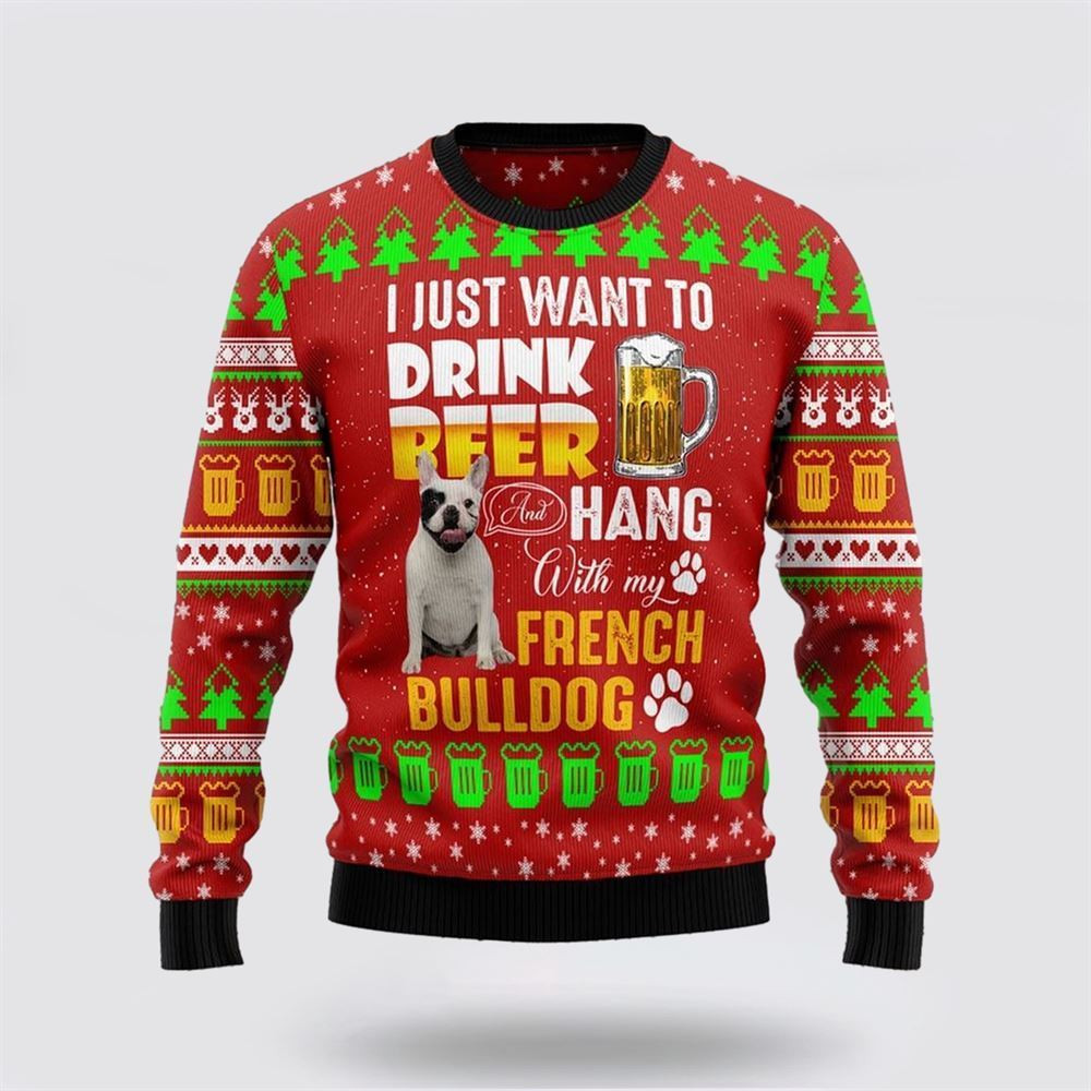 Drink Beer With French Bulldog Ugly Christmas Sweater Christmas Gift For Dog Love