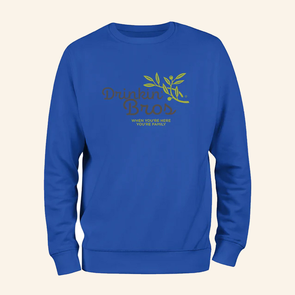 Drinkin Bros Garden Sweatshirt When You're Here You're Family Sweatshirt Gifts For Dad Drinkin Bros Garden Sweatshirt When You're Here You're Family Sweatshirt Gifts For Dad