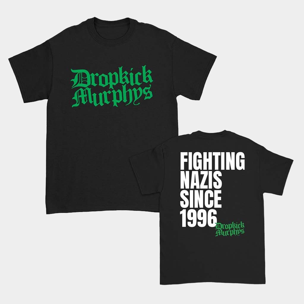 Dropkick Murphys Fighting Nazis Since 1996 T-Shirt Dropkick Murphys Merch Gift For BFF Dropkick Murphys Fighting Nazis Since 1996 T-Shirt Dropkick Murphys Merch Gift For BFF